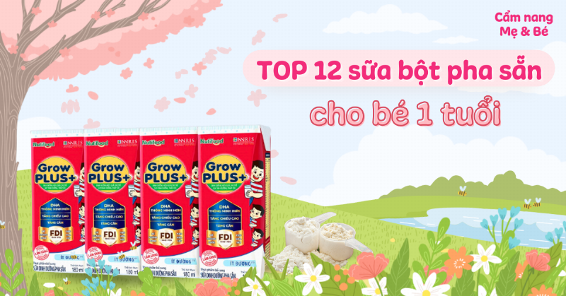 Mẹ lựa chọn sữa pha sẵn phù hợp cho bé 1 tuổi trong cửa hàng