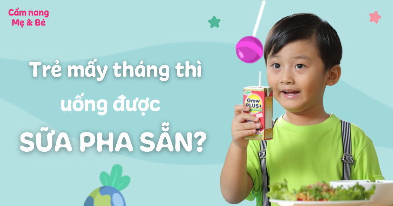 Hướng dẫn bảo quản sữa pha sẵn cho bé 1 tuổi an toàn