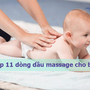 Top 11 dòng dầu massage cho bé sơ sinh được đánh giá cao nhất
