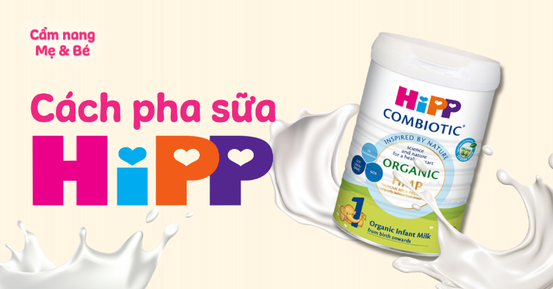 Cách pha sữa Hipp số 1 - Bữa ăn đầu tiên