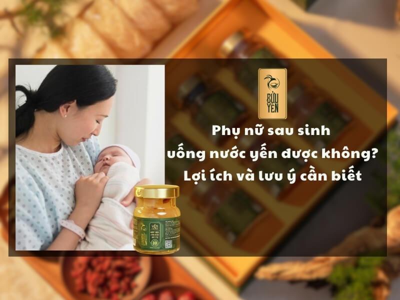 Mẹ bỉm sữa chia sẻ kinh nghiệm uống nước yến