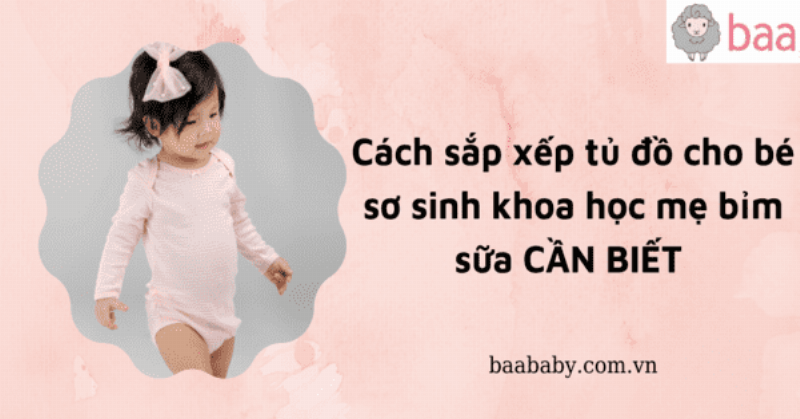 Sắp xếp tủ quần áo trẻ sơ sinh