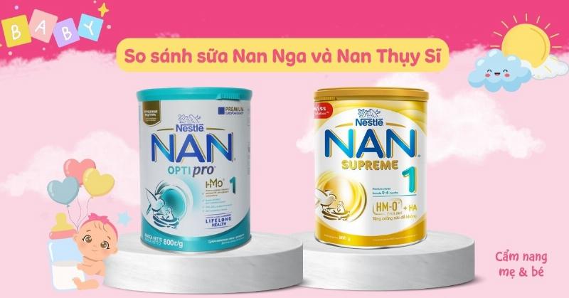 So sánh giá cả sữa Nan Nga và Nan Thụy Sĩ