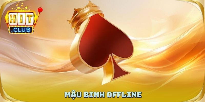 Mậu Binh Offline