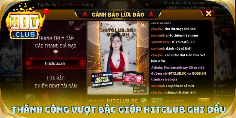 Thành công vượt bậc giúp Hitclub ghi dấu trong ngành